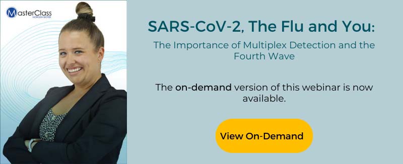 Norgen Masterclass Webinar - SARS-CoV-2, The Flu and You: The Importance of Multiplex Detection and the Fourth Wave (view on-demand)
